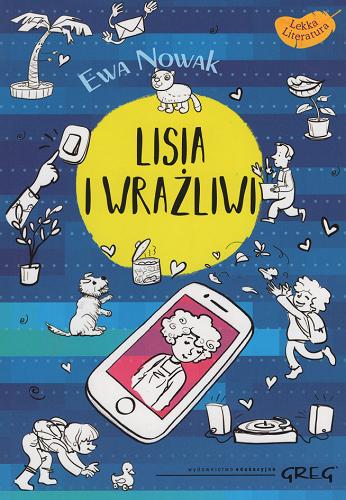 Okładka książki Lisia i wrażliwi / Ewa Nowak ; [ilustracje Kasia Śliwińska].