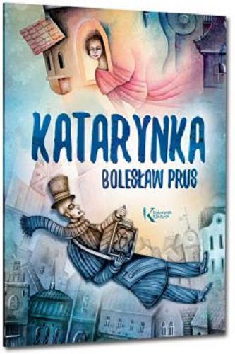 Okładka książki Katarynka / Bolesław Prus ; [ilustracje: Eugene Ivanov].