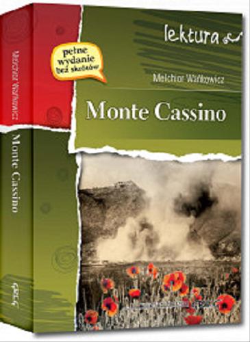 Okładka książki Monte Cassino / Melchior Wańkowicz ; [wstęp Adriana Kretkowska].