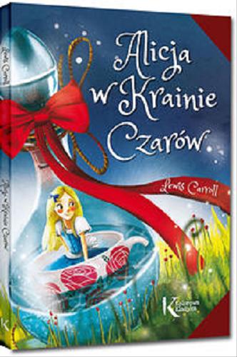 Okładka książki Alicja w Krainie Czarów / Lewis Carroll ; tłumaczenie Magdalena Machay ; ilustrowała Joanna Mosińska.