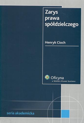 Okładka książki Zarys prawa spółdzielczego / Henryk Cioch.