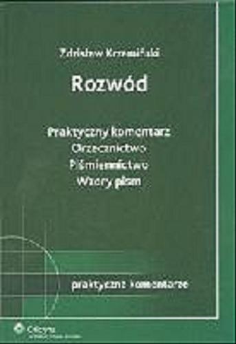 Okładka książki Rozwód :  praktyczny komentarz, orzecznictwo, piśmiennictwo, wzory pism / Zdzisław Krzemiński.