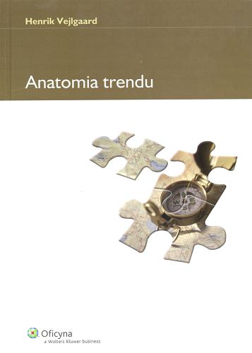 Okładka książki Anatomia trendu / Henrik Vejlgaard ; przeł. Dorota Wąsik.