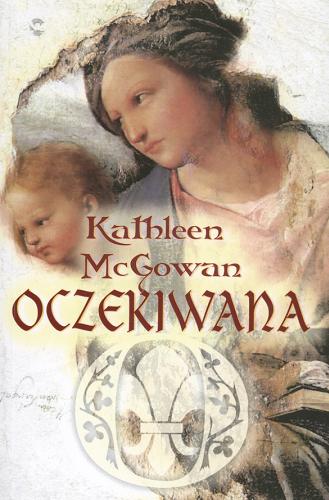 Okładka książki Oczekiwana / Kathleen McGowan ; przeł. Jan Kabat.