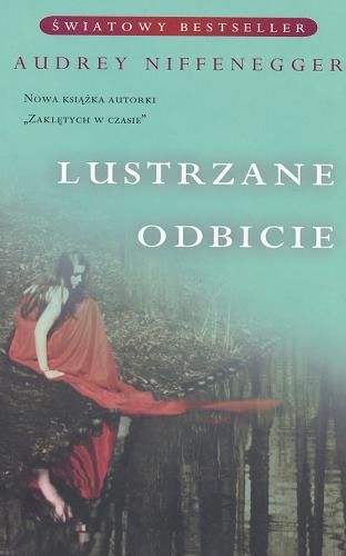 Okładka książki Lustrzane odbicie / Audrey Niffenegger ; przeł. [z ang.] Grzegorz Komerski.