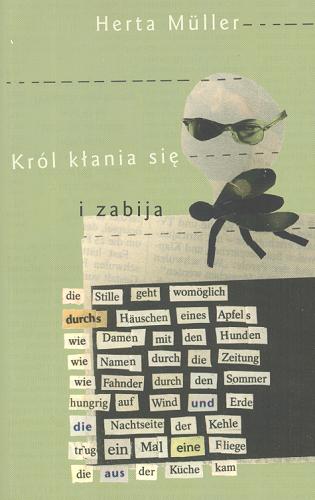 Okładka książki Król kłania się i zabija / Herta Müller ; przeł. Katarzyna Leszczyńska