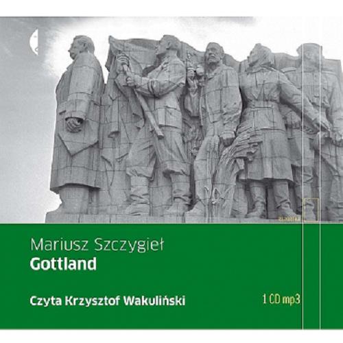 Okładka książki Gottland : [ Dokument dźwiękowy ] / Mariusz Szczygieł.