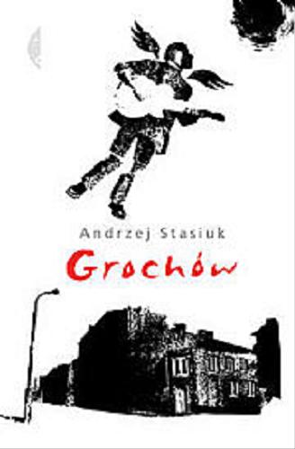 Okładka książki Grochów / Andrzej Stasiuk ; z il. Kamila Targosza.