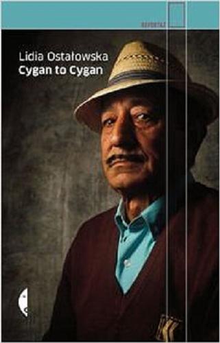 Okładka książki Cygan to Cygan / Lidia Ostałowska.