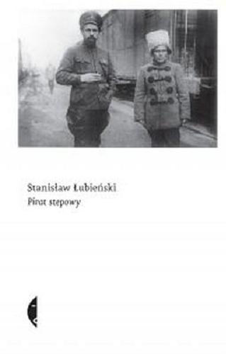 Okładka książki Pirat stepowy / Stanisław Łubieński.