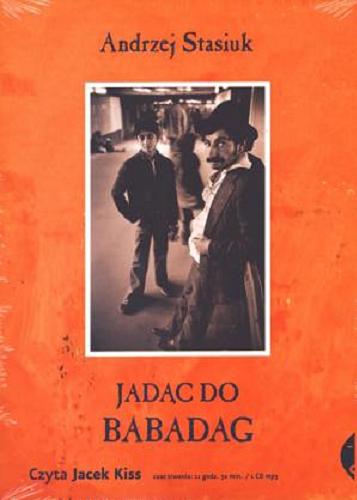 Okładka książki Jadąc do Babadag : [ Dokument dźwiękowy ] / Andrzej Stasiuk.