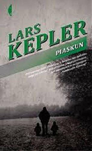 Okładka książki Piaskun / Lars Kepler ; przełożyła Marta Rey-Radlińska.