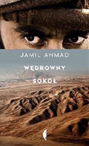 Okładka książki Wędrowny sokół / Jamil Ahmad ; przełożyła Hanna Pustuła-Lewicka.