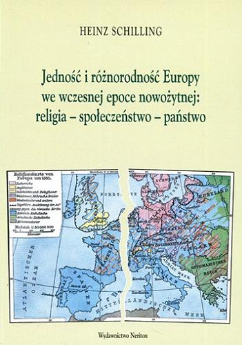 Okładka książki  Jedność i różnorodność Europy we współczesnej epoce nowożytnej : religia, społeczeństwo, państwo  1