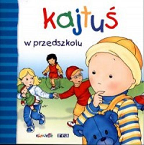 Okładka książki  Kajtuś w przedszkolu  4