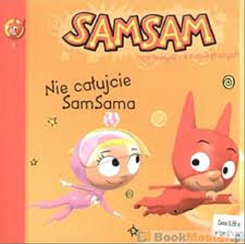 Okładka książki  Nie całujcie SamSama  6
