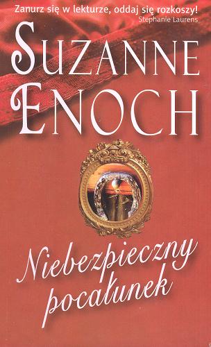 Okładka książki Niebezpieczny pocałunek /  Suzanne Enoch ; przeł. [z ang.] Anna Bezpiańska-Oglęcka.