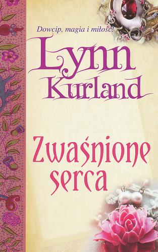 Okładka książki Zwaśnione serca / Lynn Kurland ; tł. Magdalena Sikorska.