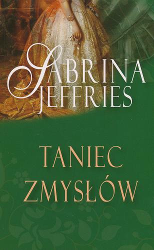 Okładka książki Taniec zmysłów / Sabrina Jeffries ; przeł. Elzbieta Zawadowska-Kittel.