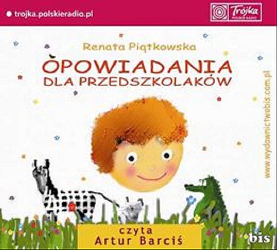 Okładka książki Opowiadania dla przedszkolaków CD 2 / Renata Piątkowska.