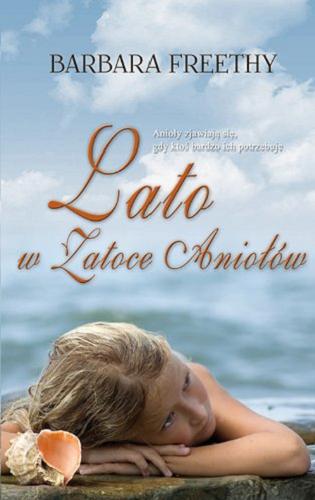 Okładka książki Lato w Zatoce Aniołów / Barbara Freethy ; przełożyła Ewelina Kowalczyk.
