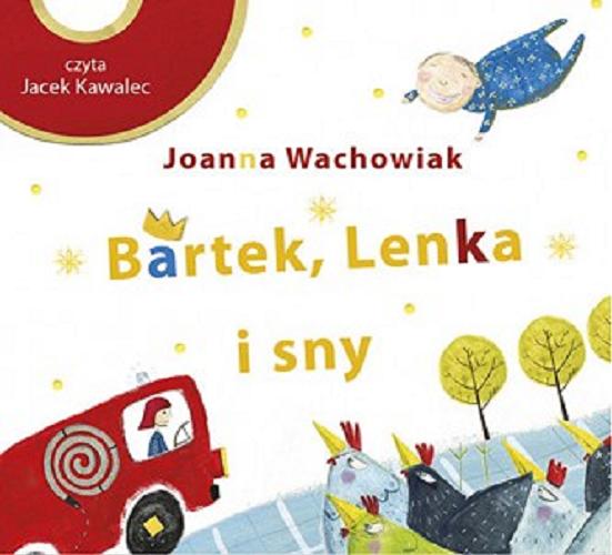 Okładka książki Bartek, Lenka i sny [Dokument dźwiękowy] / Joanna Wachowiak.