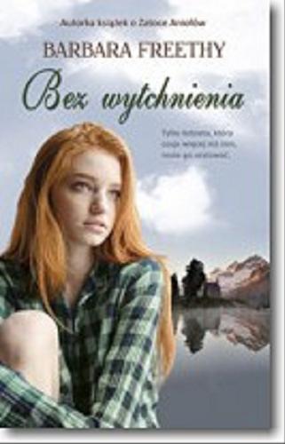 Okładka książki Bez wytchnienia / Barbara Freethy ; przełożyła Hanna Rostkowska-Kowalczyk.
