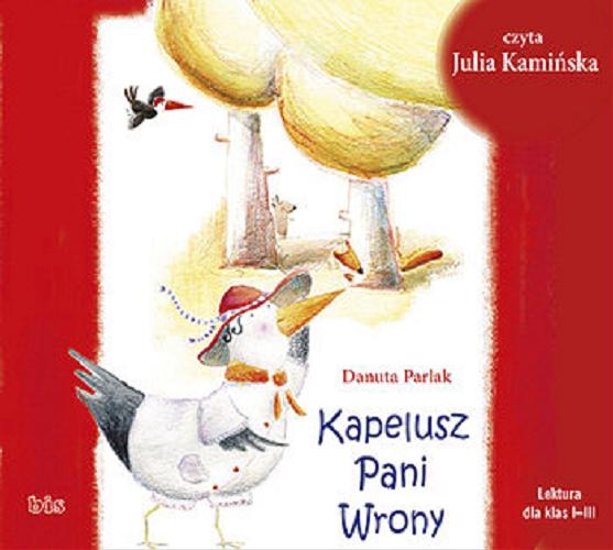 Okładka książki Kapelusz Pani Wrony [Dokument dźwiękowy] / Danuta Parlak.