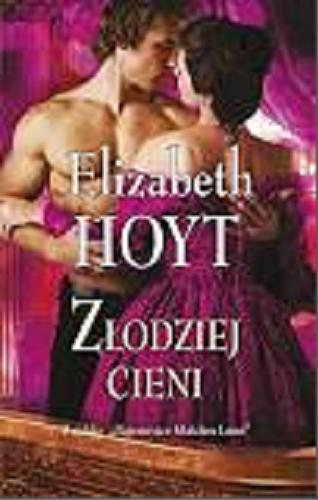 Okładka książki Złodziej cieni / Elizabeth Hoyt ; przełożyła Magdalena Sikorska.