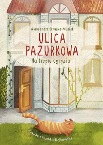 Okładka książki Na tropie Ogryzka / Aleksandra Struska-Musiał ; ilustracje Monika Rejkowska.