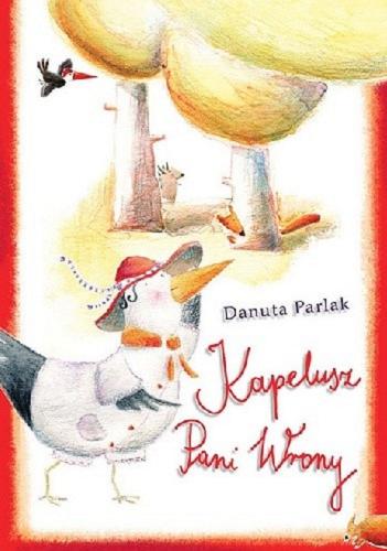 Okładka książki Kapelusz Pani Wrony / Danuta Parlak ; ilustrowała Iwona Cała.