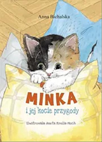 Okładka książki Minka i jej kocie przygody / Anna Bichalska ; ilustrowała Aneta Krella-Moch.