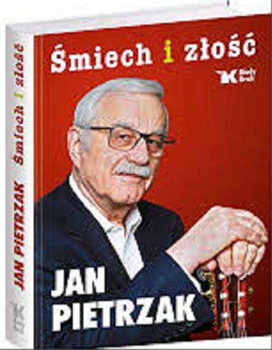 Okładka książki Śmiech i złość : felietony z lat 2008-2015 / Jan Pietrzak ; rysunki Andrzej Krauze ; wstęp Andrzej Nowak.