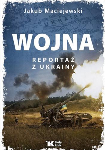 Okładka książki  Wojna : reportaż z Ukrainy  2