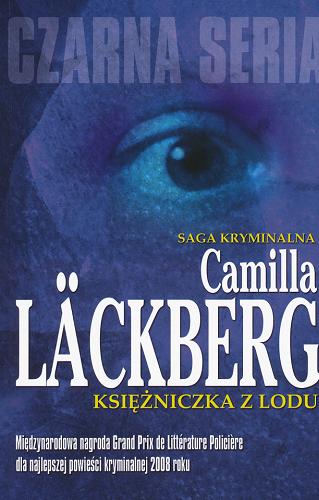 Okładka książki Księżniczka z lodu / Camilla Läckberg ; przełożyła Inga Sawicka.