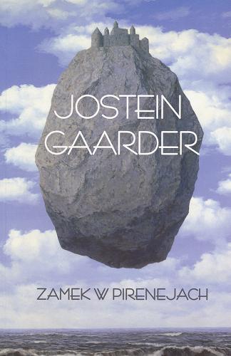 Okładka książki Zamek w Pirenejach / Jostein Gaarder ; prze. [z norw.] Iwona Zimnicka.