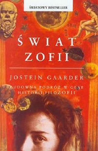 Okładka książki Świat Zofii / Jostein Gaarder ; przeł. Iwona Zimnicka.