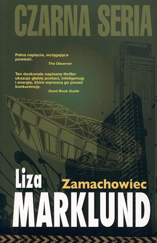 Okładka książki Zamachowiec / Liza Marklund ; przełożył Paweł Pollak.