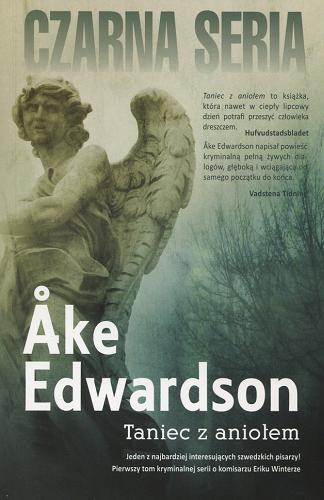 Okładka książki Taniec z aniołem / Ake Edwardson ; przełożyła Alicja Rosenau.