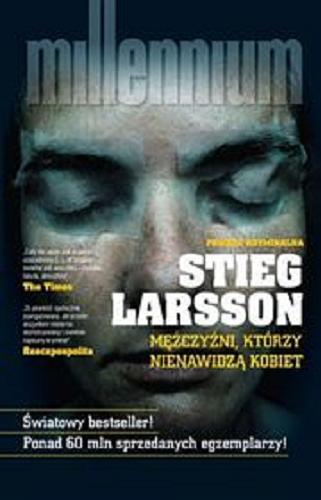 Okładka książki Mężczyźni, którzy nienawidzą kobiet [E-book] / Stieg Larsson ; przełożyła Beata Walczak-Larsson.