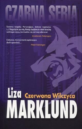 Okładka książki Czerwona Wilczyca / Liza Marklund ; przełożyła Elżbieta Frątczak-Nowotny.