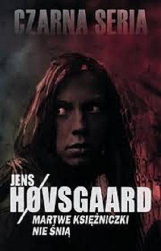 Okładka książki Martwe księżniczki nie śnią / Jens Hovsgaard ; przełożyła Iwona Zimnicka.