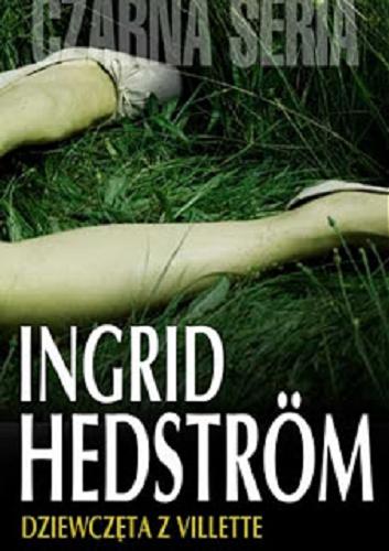 Okładka książki Dziewczęta z Villette / Ingrid Hedström ; przeł. Halina Thylwe.