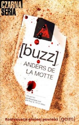 Okładka książki [Buzz] / Anders de la Motte ; przełożył z języka szwedzkiego Paweł Urbanik.