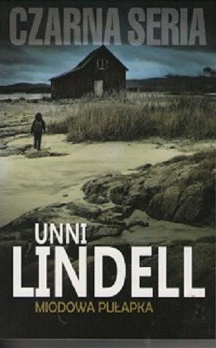 Okładka książki Miodowa pułapka / Unni Lindell ; przełozyła Maria Gołębiewska-Bijak.