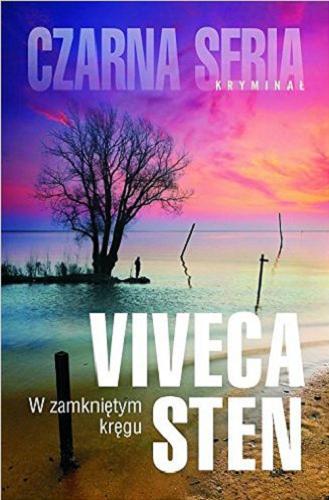 Okładka książki W zamkniętym kręgu / Viveca Sten ; przełożył Robert Kędzierski.