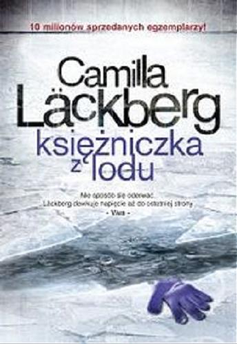 Okładka książki Księżniczka z lodu [E-book] / Camilla Läckberg ; przełożyła Inga Sawicka.