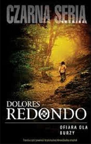 Okładka książki Ofiara dla burzy / Dolores Redondo ; przełożyła Marta Mróz.