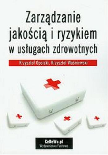 Okładka książki  Zarządzanie jakością i ryzykiem w usługach zdrowotnych  4