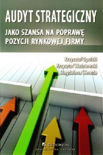 Okładka książki  Audyt strategiczny jako szansa na poprawę pozycji rynkowej firmy  1